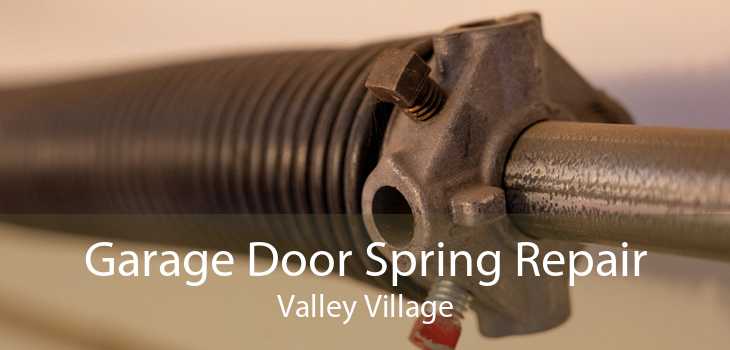Garage Door Spring Repair Valley Village