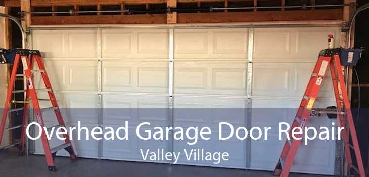 Overhead Garage Door Repair Valley Village