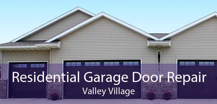 Residential Garage Door Repair Valley Village