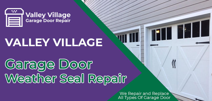 garage door weather seal repair in Valley Village
